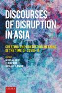 Discourses Of Disruption In Asia edito da Leiden University Press