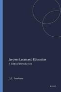 Jacques Lacan and Education: A Critical Introduction di Donyell L. Roseboro edito da SENSE PUBL