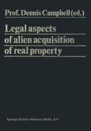 Legal Aspects of Alien Acquisition of Real Property edito da Springer Netherlands