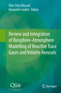 Review and Integration of Biosphere-Atmosphere Modelling of Reactive Trace Gases and Volatile Aerosols edito da Springer