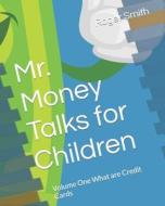 Mr. Money Teaching Money Management To Children di Smith Roger S Smith edito da Independently Published