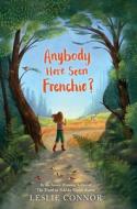 Anybody Here Seen Frenchie? di Leslie Connor edito da YOUTH LARGE PRINT