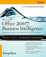 Microsoft (R) Office 2007 Business Intelligence: Reporting, Analysis, and Measurement from the Desktop di Doug Harts edito da OSBORNE