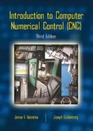 Introduction To Computer Numerical Control (cnc) di James Valentino, Joseph Goldenberg edito da Pearson Education Limited
