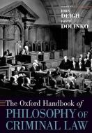 The Oxford Handbook of Philosophy of Criminal Law di John Deigh edito da OXFORD UNIV PR