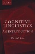 Cognitive Linguistics di David Lee edito da Oxford University Press Australia