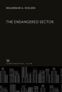The Endangered Sector di Waldemar A. Nielsen edito da Columbia University Press