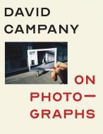 On Photographs di David Campany edito da MIT PR