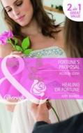 Fortune's Proposal/ Healing Dr. Fortune di Alison Leigh, Judy Duarte edito da Harlequin (uk)