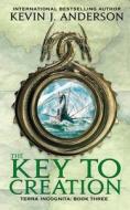 The Key to Creation di Kevin J. Anderson edito da ORBIT