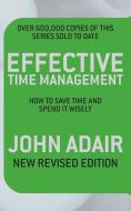 Effective Time Management (Revised edition) di John Adair edito da Pan Macmillan