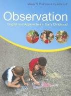 Observation: Origins and Approaches in Early Childhood di Valerie N. Podmore edito da McGraw-Hill Education