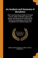 An Analysis And Summary Of Herodotus di James Talboys Wheeler, James Talboys Herodotus edito da Franklin Classics Trade Press