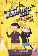 The League of Unexceptional Children: Get Smart-ish di Gitty Daneshvari edito da Hachette Children's Group