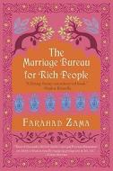 The Marriage Bureau for Rich People di Farahad Zama edito da BERKLEY BOOKS