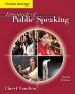 Essentials Of Public Speaking di Cheryl Hamilton edito da Cengage Learning, Inc