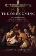 The One Coming di Daniel Avenell, Phillip Brown edito da Morning Star Publishing