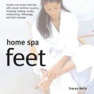 Feet di Tracey Kelly edito da Anness Publishing