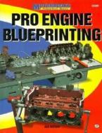 Pro Engine Blueprinting di Ben Watson edito da Motorbooks International