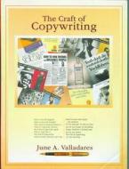 The Craft Of Copywriting di June A Valladares edito da SAGE Publications Inc
