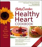 Betty Crocker Heart Healthy Cookbook di Betty Crocker edito da Houghton Mifflin Harcourt Publishing Company