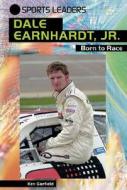 Dale Earnhardt, Jr.: Born to Race di Ken Garfield edito da Enslow Publishers
