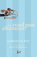 The Road Past Altamont di Gabrielle Roy edito da New Canadian Library