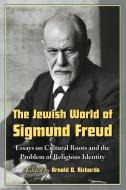 The Jewish World of Sigmund Freud edito da McFarland