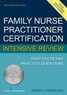 Family Nurse Practitioner Certification Intensive Review di Maria T. Codina Leik edito da Springer Publishing Company