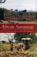 African Savannas - Global Narratives and Local Knowledge of Environmental Change di Thomas J. Bassett edito da James Currey
