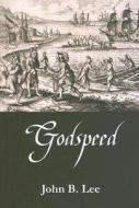 Godspeed di John B. Lee edito da Black Moss Press