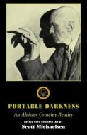Portable Darkness: An Aleister Crowley Reader di Aleister Crowley edito da SUN VISION PR