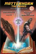 Dragon's Lair / Rylan the Renegade: Matterhorn The Brave di Mike Hamel edito da LIGHTNING SOURCE INC