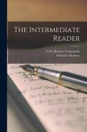 The Intermediate Reader [microform] edito da LIGHTNING SOURCE INC