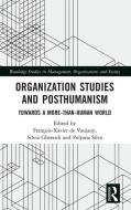 Organization Studies And Posthumanism edito da Taylor & Francis Ltd