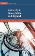 Solidarity in Biomedicine and Beyond di Barbara Prainsack, Alena Buyx edito da Cambridge University Press