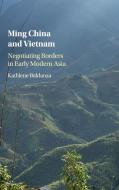 Ming China and Vietnam di Kathlene Baldanza edito da Cambridge University Press