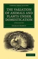 The Variation Of Animals And Plants Under Domestication 2 Volume Paperback Set di Charles Darwin edito da Cambridge University Press