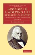 Passages of a Working Life During Half a Century di Charles Knight edito da Cambridge University Press