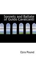 Sonnets And Ballate Of Guido Cavalcanti di Ezra Pound edito da Bibliolife