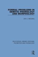 Formal Problems In Semitic Phonology And Morphology di John J. McCarthy edito da Taylor & Francis Ltd