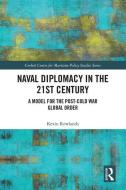 Naval Diplomacy in 21st Century di Kevin Rowlands edito da Taylor & Francis Ltd