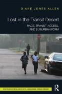 Lost in the Transit Desert di Diane Jones Allen edito da Taylor & Francis Ltd