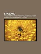 England: Anglophobia, Outline Of England, Pakefield, James P Honey, Adult Learners' Week England di Source Wikipedia edito da Books Llc, Wiki Series