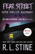 Fear Street Super Thriller: Nightmares: (2 Books in 1: The Dead Boyfriend; Give Me a K-I-L-L) di R. L. Stine edito da GRIFFIN