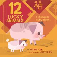 12 Lucky Animals di Vickie Lee edito da Henry Holt & Company Inc