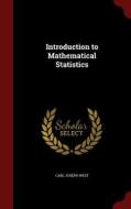 Introduction To Mathematical Statistics di Carl Joseph West edito da Andesite Press
