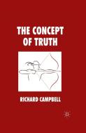 The Concept of Truth di R. Campbell edito da Palgrave Macmillan