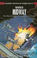 The Battle of Midway: The Destruction of the Japanese Fleet di Steve White edito da Rosen Publishing Group