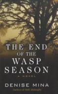The End of the Wasp Season di Denise Mina edito da Wheeler Publishing